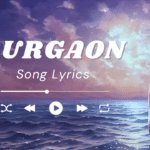 Gurgaon Lyrics Sangam Vigyaanik